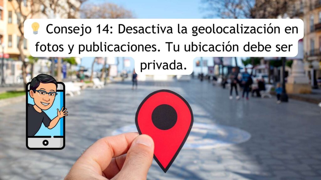1. Desactivar la Geolocalización en Fotos y Publicaciones